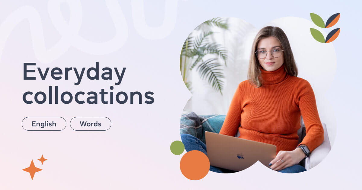 19 корисних словосполучень, які зроблять вашу розмовну англійську яскравішою