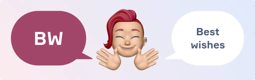 Неформальне скорочення в англійській BW &mdash; best wishes