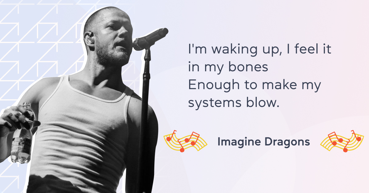 Feel it in the bones by Imagine Dragons