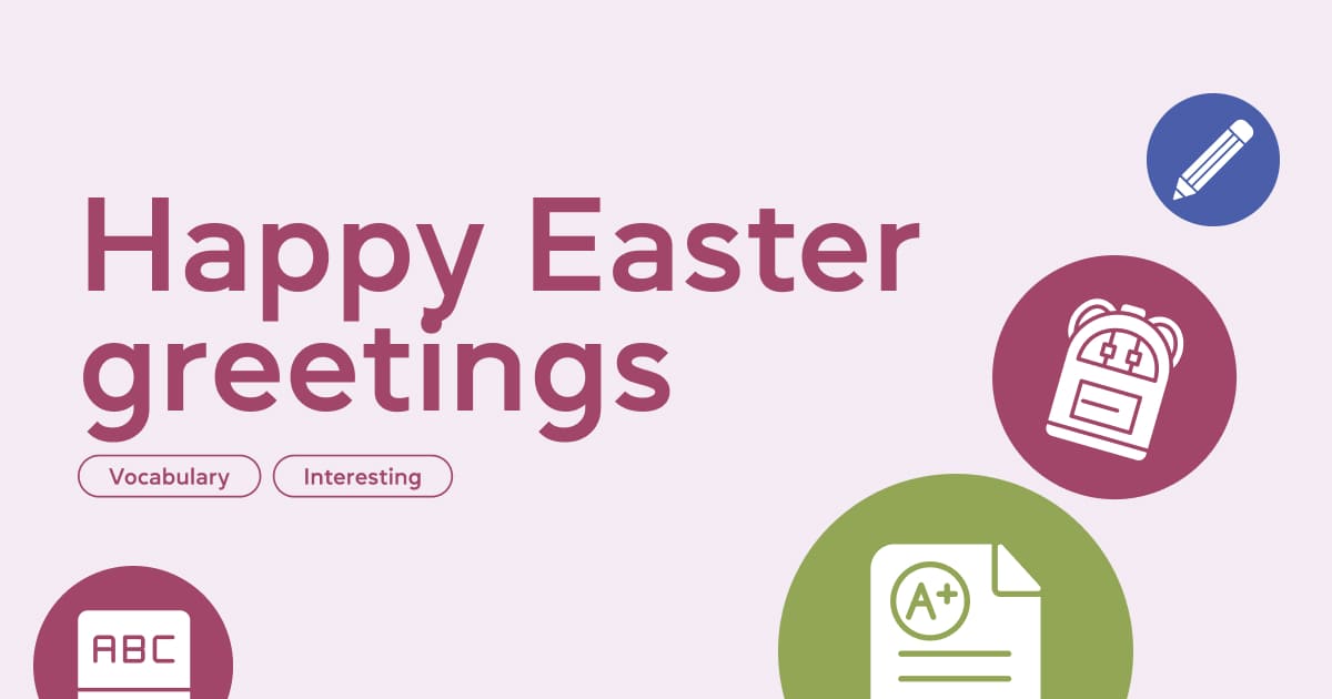 Happy Easter! Привітання з Великоднем англійською для родини та друзів від Cambridge.ua