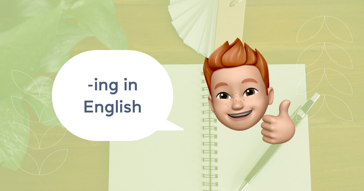 Окончание -ing в английском языке: правила добавления и примеры - Cambridge.ua