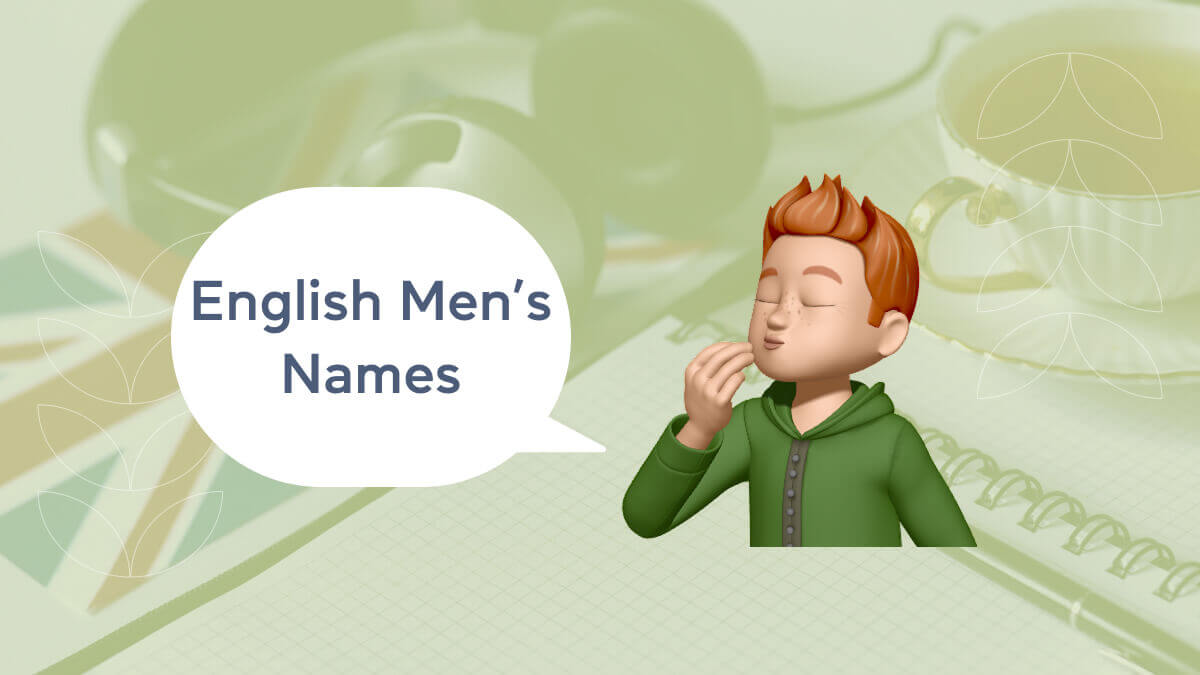 Английские мужские имена: подборка редких, популярных, красивых и старинных имен, блог Cambridge.ua