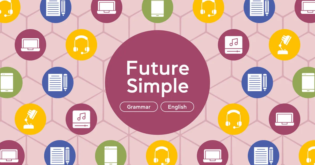 Future Simple Tense: правила, приклади та вживання простого майбутнього часу — cambridge.ua