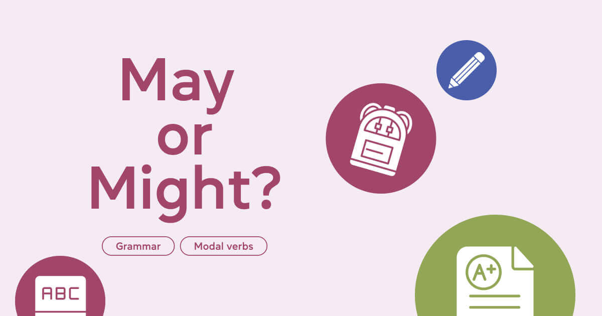 Модальные глаголы May и Might: правила, разница и примеры - Blog cambridge.ua