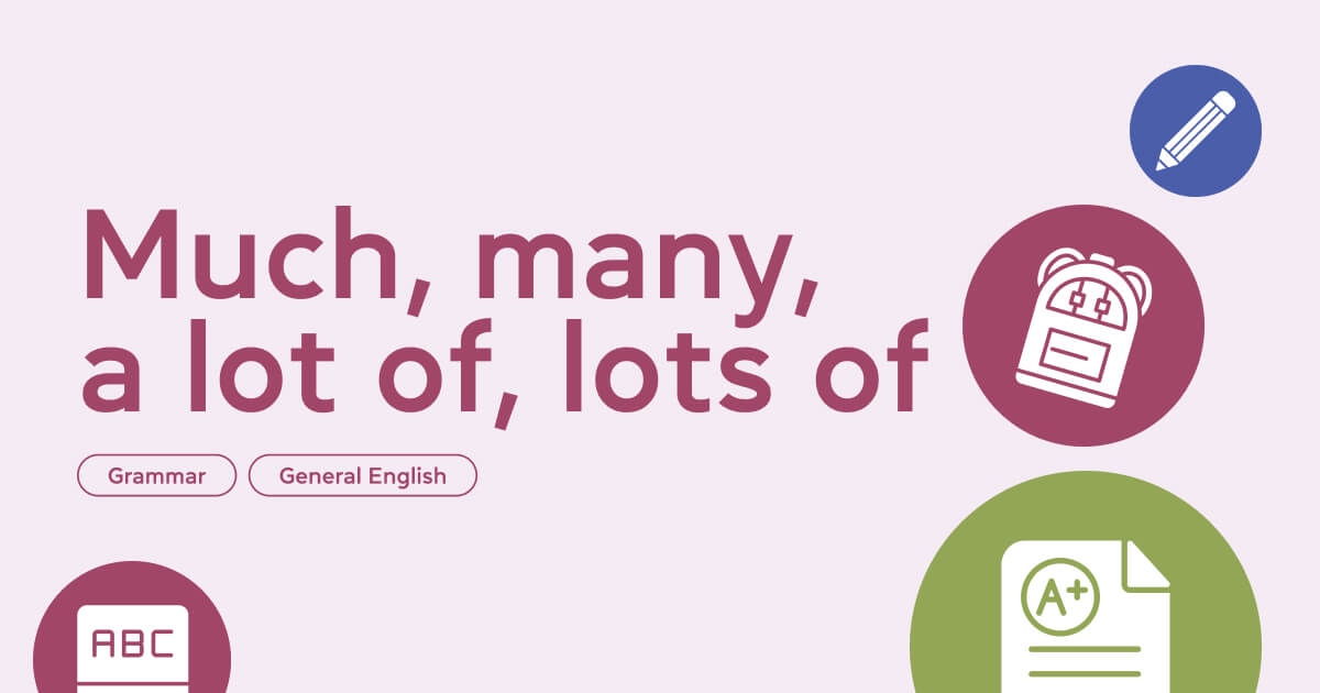 Much, many, a lot of, lots of: правила использования и разница - Блог Cambridge.ua