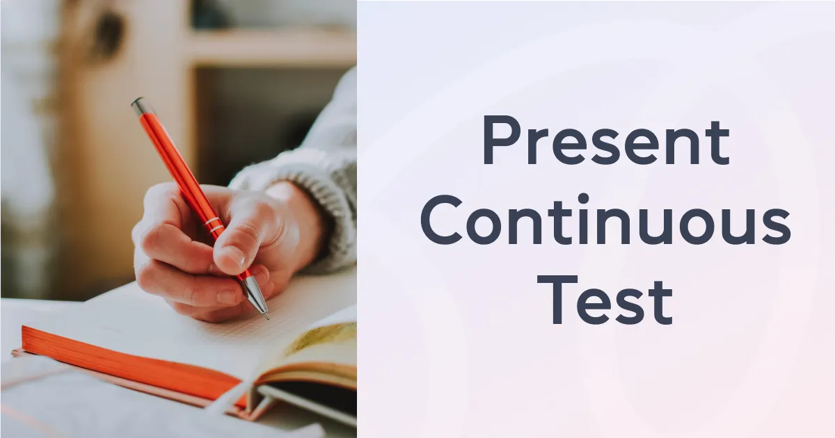 Тест по Present Continuous: проверьте свои знания настоящего длительного времени